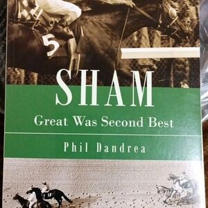 Sham - Great Was Second Best : A Brave Bay's Rivalry with the Legendary...